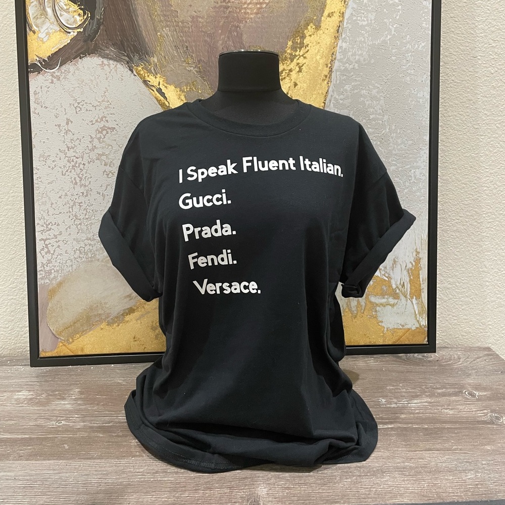 Women’s I Speak Fluent Italian Tee All Sizes Available